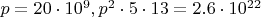 $p=20\cdot10^9, p^2\cdot5\cdot13=2.6\cdot10^{22}$