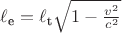 $\ell_\text{e}=\ell_\text{t}\sqrt{1-\frac{v^2}{c^2}}$