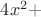 $4x^2+$