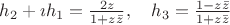 $h_2+\imath{h_1}=\frac{2z}{1+z\bar z},\quad h_3=\frac{1-z\bar z}{1+z\bar z}$