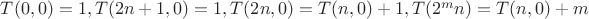 $T(0,0) = 1, T(2n+1,0) = 1, T(2n,0) = T(n,0) + 1, T(2^{m}n)=T(n,0)+m$