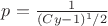 $p=\frac {1}{(Cy-1)^1/2}$