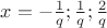 $x = -\frac{1}{q}; \frac{1}{q}; \frac{2}{q}$ $x = -\frac{1}{q}; \frac{1}{q}; \frac{2}{q}$
