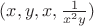 $(x,y,x,\frac 1 {x^2y})$