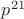 $p^{21}$