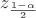 $z_{\frac{1-\alpha}{2}}$