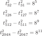$$ t_{32}^2-t_{31}^2=8^5$$
$$ t_{128}^2-t_{127}^2=8^7$$
$$ t_{512}^2-t_{511}^2=8^9$$
$$ t_{2048}^2-t_{2047}^2=8^{11}$$