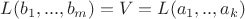 $L(b_1,...,b_m)=V=L(a_1,..,a_k)$