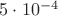 $5\cdot10^{-4}$ $5\cdot10^{-4}$