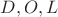 $D, O, L$