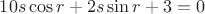 $10s\cos{r}+2s\sin{r}+3=0$
