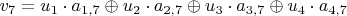 $v_{7}=u_{1}\cdot a_{1,7}\oplus u_{2}\cdot a_{2,7}\oplus u_{3}\cdot a_{3,7}\oplus u_{4}\cdot a_{4,7}$