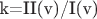k=II(v)/I(v)