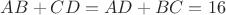 $AB + CD = AD + BC = 16 $