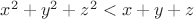 $x^2+y^2+z^2<x+y+z$