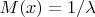 $M(x) = 1/\lambda$