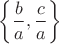 \[
\left\{ {\frac{b}
{a},\frac{c}
{a}} \right\}
\]