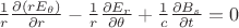 $\frac 1 r \frac {\partial (r E_\theta)} {\partial r} - \frac 1 r \frac {\partial E_r} {\partial \theta} + \frac 1 c \frac {\partial B_s} {\partial t} = 0$