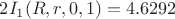 $2I_{1}(R,r,0,1)=4.6292$