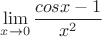 $$\lim\limits_{x\to 0}{\frac{cos x-1}{x^2}$$