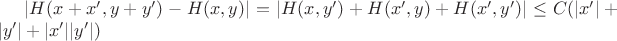 $|H(x+x',y+y')-H(x,y)|=|H(x,y')+H(x',y)+H(x',y')|\le C(|x'|+|y'|+|x'||y'|)$