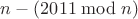 $n-(2011\bmod n)$