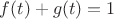 $f(t) + g(t) = 1$