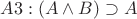 $A3 : (A \land B) \supset A$