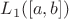 $L_1([a,b])$