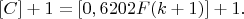 $[C]+1 =[0,6202F(k+1)]+1.$