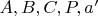 $A,B,C,P,a^\prime$