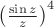 $\left(\frac{\sin z}z\right)^4$