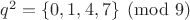 $q^2=\{0,1,4,7\}\pmod9$
