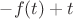$-f(t)+t$