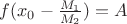 $f(x_0-\frac{M_1}{M_2})=A$
