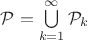 ${\mathcal P}=\bigcup\limits_{k=1}^\infty {\mathcal P}_k$