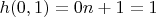 $h(0, 1) = 0n + 1 = 1$