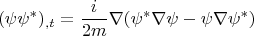 $$(\psi \psi^*)_{,t}=\frac{i}{2m}\nabla(\psi^*\nabla\psi-\psi\nabla\psi^*)$$