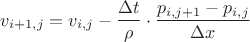 $$v_{i+1,j}=v_{i,j}-\dfrac{\Delta t}{\rho}\cdot\dfrac{p_{i,j+1}-p_{i,j}}{\Delta x}$$