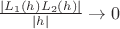 $\frac{\left\lvert L_1(h)L_2(h)\right\rvert} {\left\lvert h \right\rvert} \to 0 $