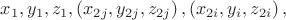 $\[x_1 ,y_1 ,z_1 ,\left( {x_{2j} ,y_{2j} ,z_{2j} } \right),\left( {x_{2i} ,y_i ,z_{2i} } \right),\]$