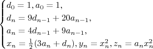 $$\begin{cases}d_0=1,a_0=1,\\
d_n=9d_{n-1}+20a_{n-1},\\
a_n=4d_{n-1}+9a_{n-1},\\
x_n=\frac12(3a_n+d_n),y_n=x_n^2,z_n=a_nx_n^2\end{cases}$$