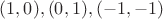 $(1,0), (0,1), (-1,-1)$