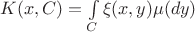 $K(x,C) = \int\limits_C\xi(x,y)\mu(dy)$ $K(x,C) = \int\limits_C\xi(x,y)\mu(dy)$