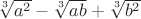 $\sqrt[3]{a^2}-\sqrt[3]{ab}+\sqrt[3]{b^2}$