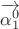 $\overrightarrow{\alpha_1^0}$