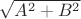$\sqrt{A^2+B^2}$