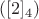 $([2]_4)$