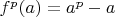 $f^{p}(a)=a^p-a$