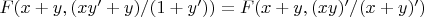 $F(x+y,(xy'+y)/(1+y'))=F(x+y,(xy)'/(x+y)')$